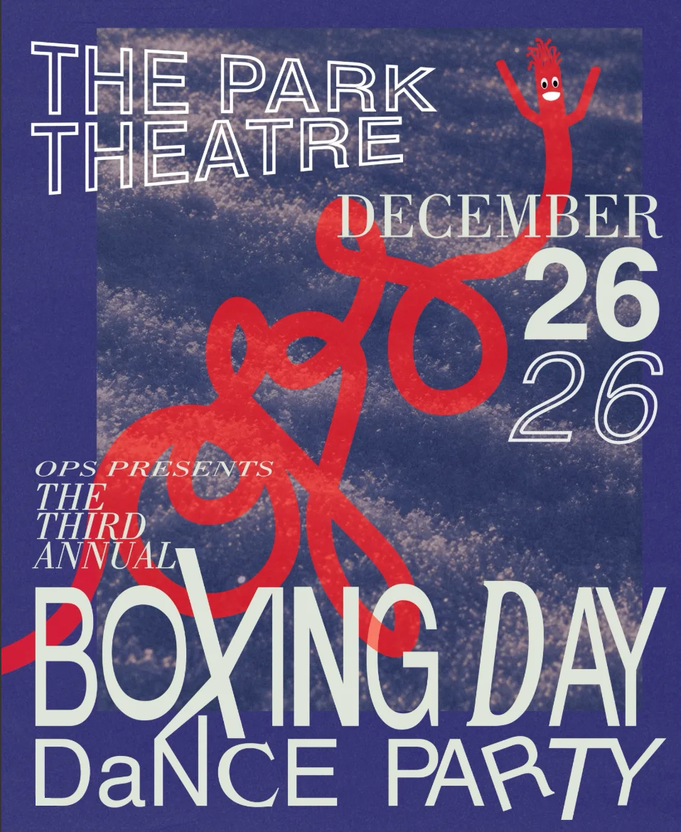 Flyer: OPS presents the Third Annual Boxing Day Dance Party, The Park Theatre, December 26, 2026. A red wavy tube-man figure loops across a snowy indigo background.
